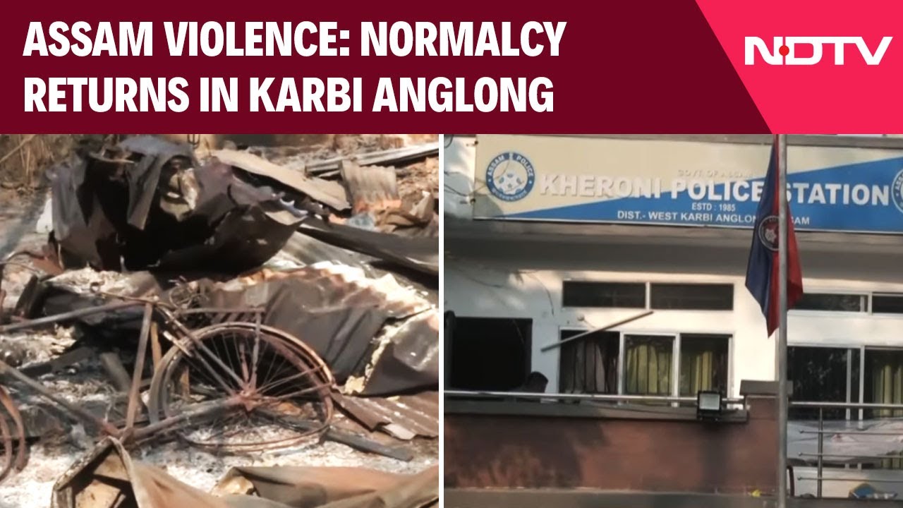 Assam News | Normalcy Returns To West Karbi Anglong After Tribal–Non-Tribal Clash In Assam