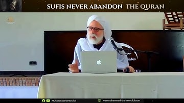 Sufis never abandon  the Quran - Shaykh Dr. Umar Faruq Abdullah