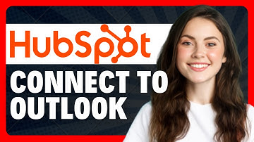 How To Integrate HubSpot With Microsoft Outlook