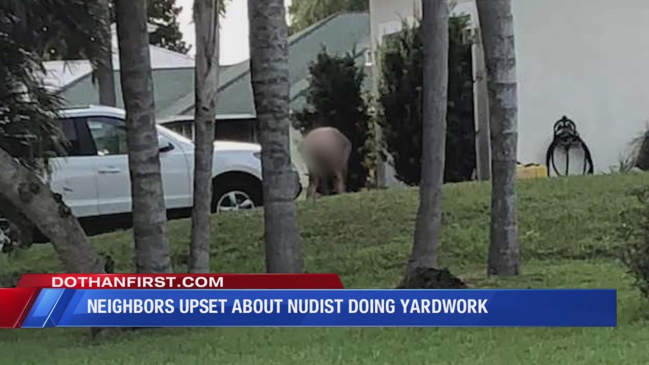 Nudist gives neighbors an eye full when doing yardwork