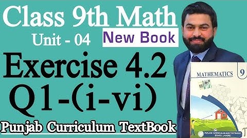 Class 9th Math New Book Exercise 4.2 Question 1 (i-vi)-Exercise 4.2 Q1-9th class Maths New Book PCTB