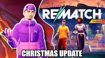 The REMATCH CHRISTMAS UPDATE is HERE!! (Patch 7)