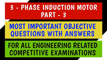 3 - Phase Induction Motor Part - 3 | 30 Most Important Objective Questions With Answers