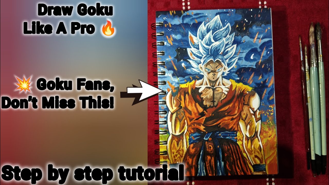 How to Draw Goku Step by Step | Full Goku Tutorial (Ultra Instinct to ...