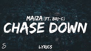 Maiza - Chase Down (Lyrics) feat. Bri-C