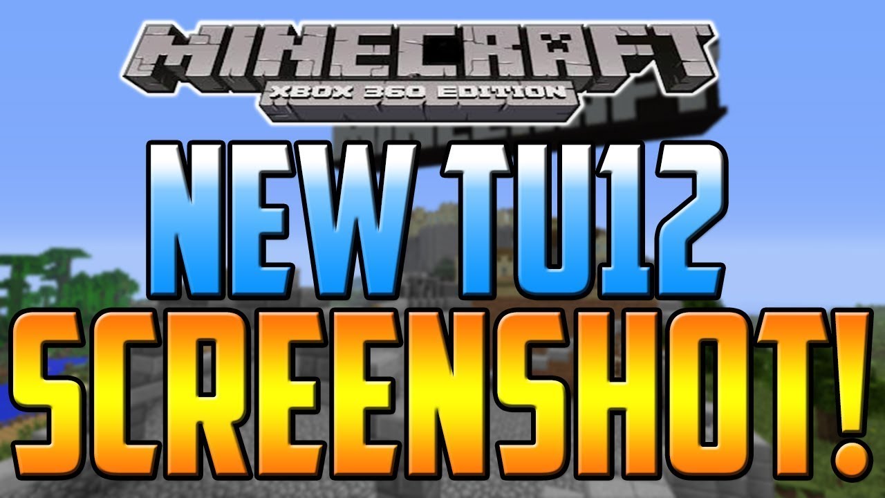 New snapshot for TU12 for Minecraft Xbox 360 Edition! - YouTube