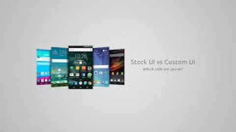 Custom UI vs Stock Android - Which one is better , Faster and responsive and why ??