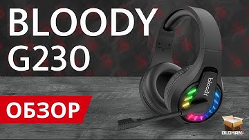 ОБЗОР A4TECH BLOODY G230 | ЗВУК 7.1 И СТУДИЙНЫЙ МИКРОФОН