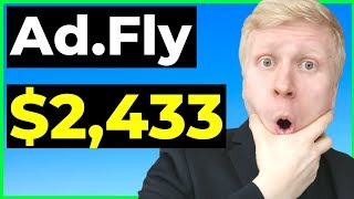 AdFly Make Money: $2,433.96 AdFly Payment Proof? (Ad.Fly Review)