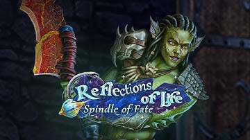 Reflections of Life: Spindle of Fate Game Trailer