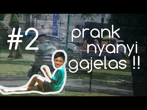 prank-nyanyi-gajelas!!!-#2---singing-prank-indonesia