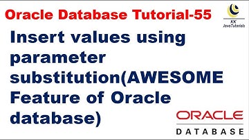 Inserting values using parameter substitution -AWESOME Feature of Oracle database