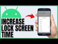 How To Increase Lock Screen Time On Android (Step By Step)