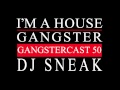 Gangstercast 50  dj sneak