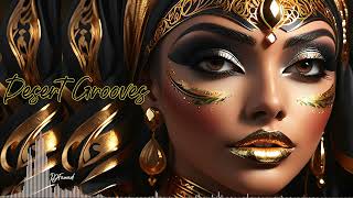 Arabic Remix 2024 - Desert Groove - Arabic & Oriental Ethnic Deep house Music - DJ Fawad
