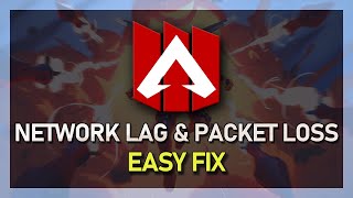 Apex Legends - How To Fix Network Lag, Stuttering & Packet Loss