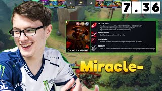 CHAOS KNIGHT Carry Line Miracle- Test New Patch 7.36 #dota2 #miracle
