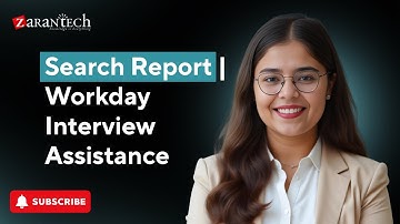 Search Report | Workday Interview Assistance | Workday Learner Community