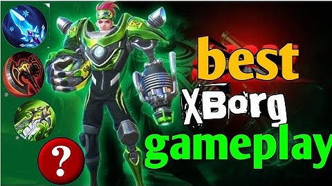 Part1 : XBorg new meta Offlane!! Best XBorg Gameplay !! Mobile Legends Bang Bang !!mlbb
