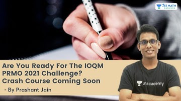 Are You Ready for the IOQM PRMO 2021 Challenge? | Crash Course Coming Soon | Prashant Jain
