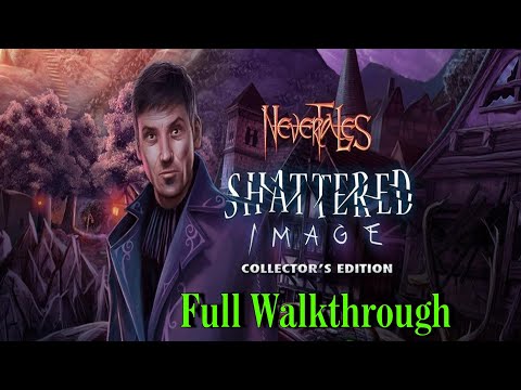 Let's Play - Nevertales 2 - Shattered Image - Full Walkthrough