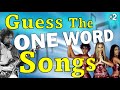 One word song titles 2guess the song music quiz