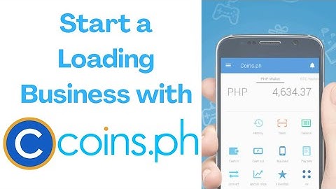 How to start a Loading Business with Coins.ph App
