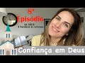 Como a Confiança em Deus pode nos ajudar?