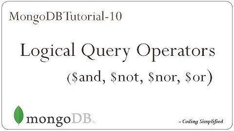 MongoDB Tutorial - 10: Logical Query Operators ($and, $not, $nor, $or)