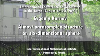 Evgeniy Kornev | Almost paracomplex structure on six-dimensional sphere