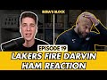 Lakers fire darvin ham reaction  las coaching candidates ep 19  buhas block