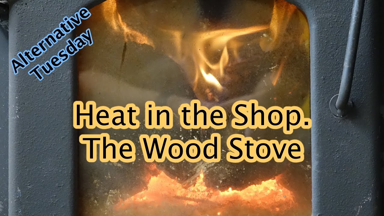 Heat in the Shop The Wood Stove - YouTube
