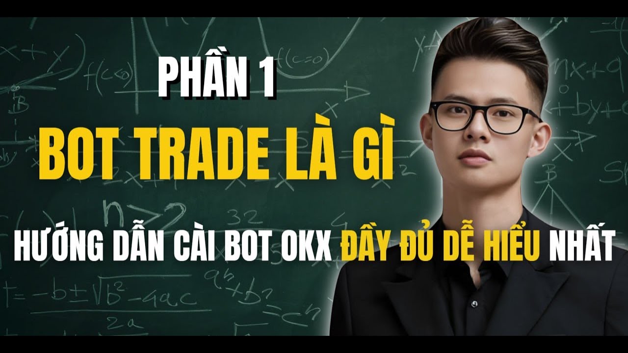 Outline Video Bot OKX Là Gì? Cách Cài Bot Trade OKX Cực Chi Tiết Dành Cho Người Mới | Lớp VIC 21 - Buổi 1