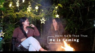 Video thumbnail of "He is coming Bwee Na & Thae Thae (Christmas song)"