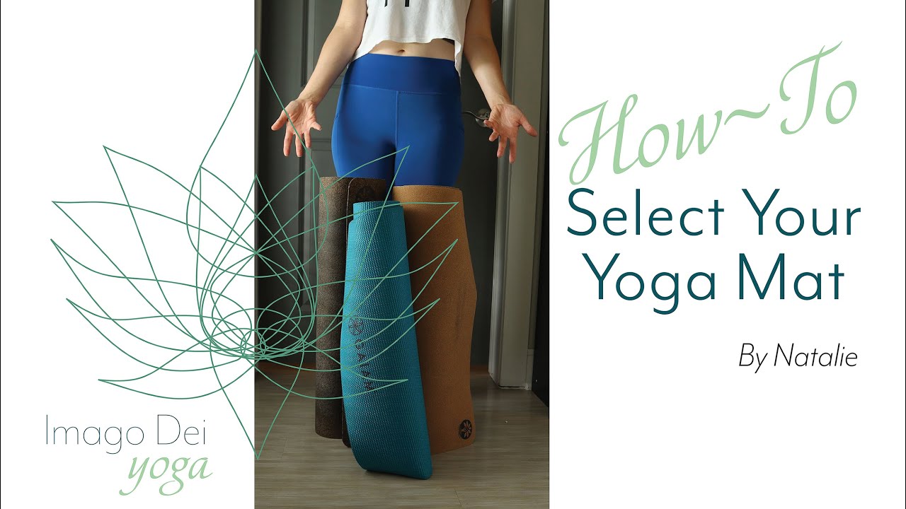 How To Purchase Yoga Mats Chose The Right Yoga Mat For You Youtube 