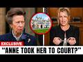 Princess Anne DRAGS Camilla’s Daughter Into COURT After ILLEGALLY Using Balmoral Castle!