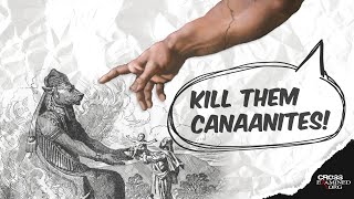 Did God Really Command That All The Canaanites Be Killed?