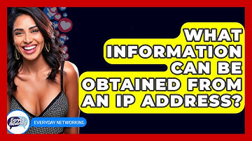 What Information Can Be Obtained From An IP Address? - Everyday-Networking