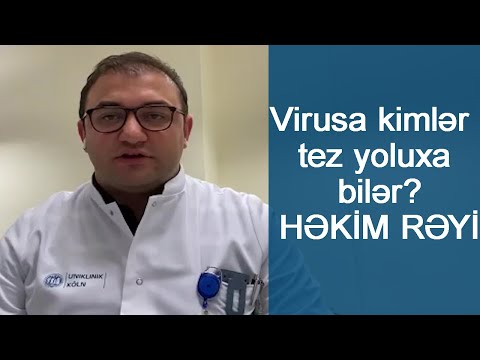 Virusa kimlər tez yoluxa bilər?- HƏKİM RƏYİ