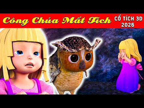 Cổ tích 3D tết Việt Nam 2026 - CÔNG CHÚA MẤT TÍCH - Bài học cuộc sống - Cổ tích sự tích Việt 2026