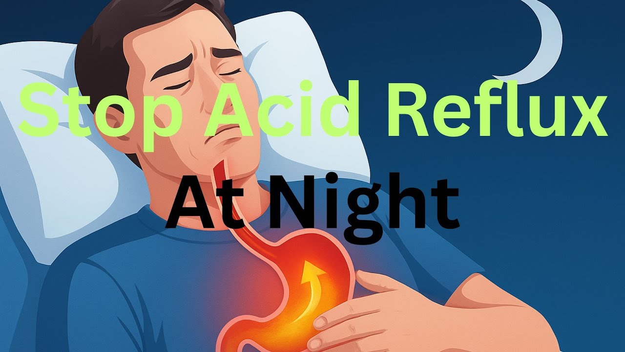 Stop Acid Reflux At Night