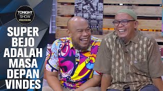 SUPER BEJO, DUO YANG TETEP LUCU SEJAK VINDES MASIH SEKOLAHAN! - Tonight Show Premiere