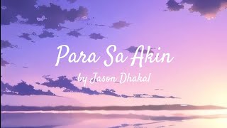 Para sa Akin - Jason Dhakal (Lyrics)