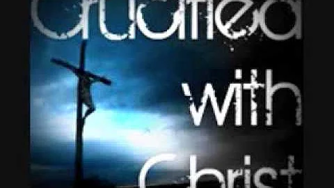 Crucified With Christ By Paris Reidhead