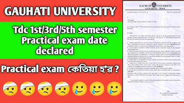 Gauhati university Tdc 1st,3rd,5th semester practical exam date declared 2022 // Gu practical exam