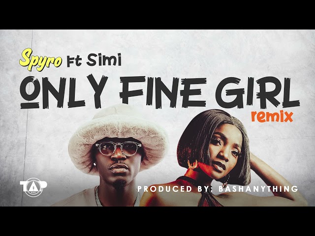 Spyro ft Simi- Only Fine Girl Remix (Official Audio) class=