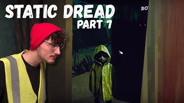 Maybe I’m the Problem… | Static Dread - Part 7