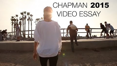 Chapman Video Essay 2015 (ACCEPTED)