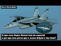 O que esse Super Hornet tem de especial e por que isso prova que o nosso Gripen é tão letal?