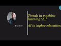 Trends in machine learning: Artificial intelligence in higher education